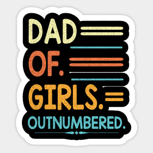 Dad Of Girls Daughters Out Numbered Happy Father Daddy Papa Sticker